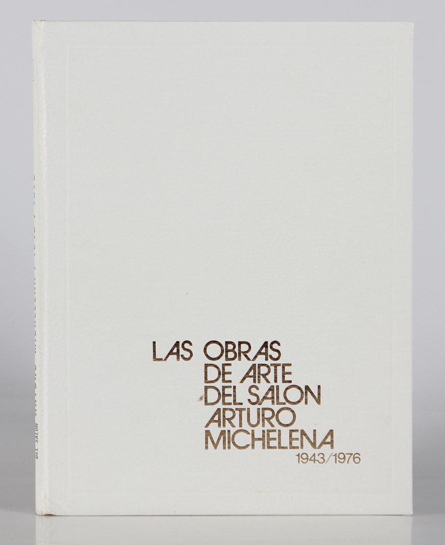 Las obras de arte del Salon Arturo Michelen 1943/1976. (Anonimo )